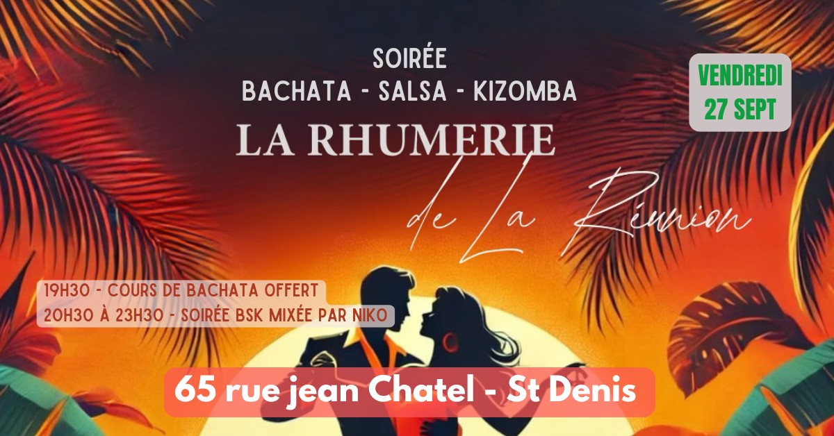 BSK soirée La Rhumerie - vendredi 27 Sept à St Denis