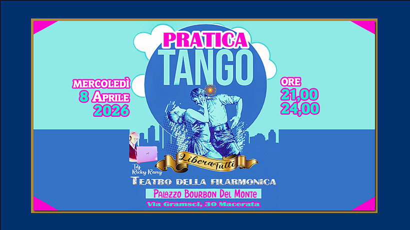 PraticaLiberaTutti💃Tande e cortine. Dalle 21 alle 24. Il Mercoledì Tango in Filarmonica-Macerata💋