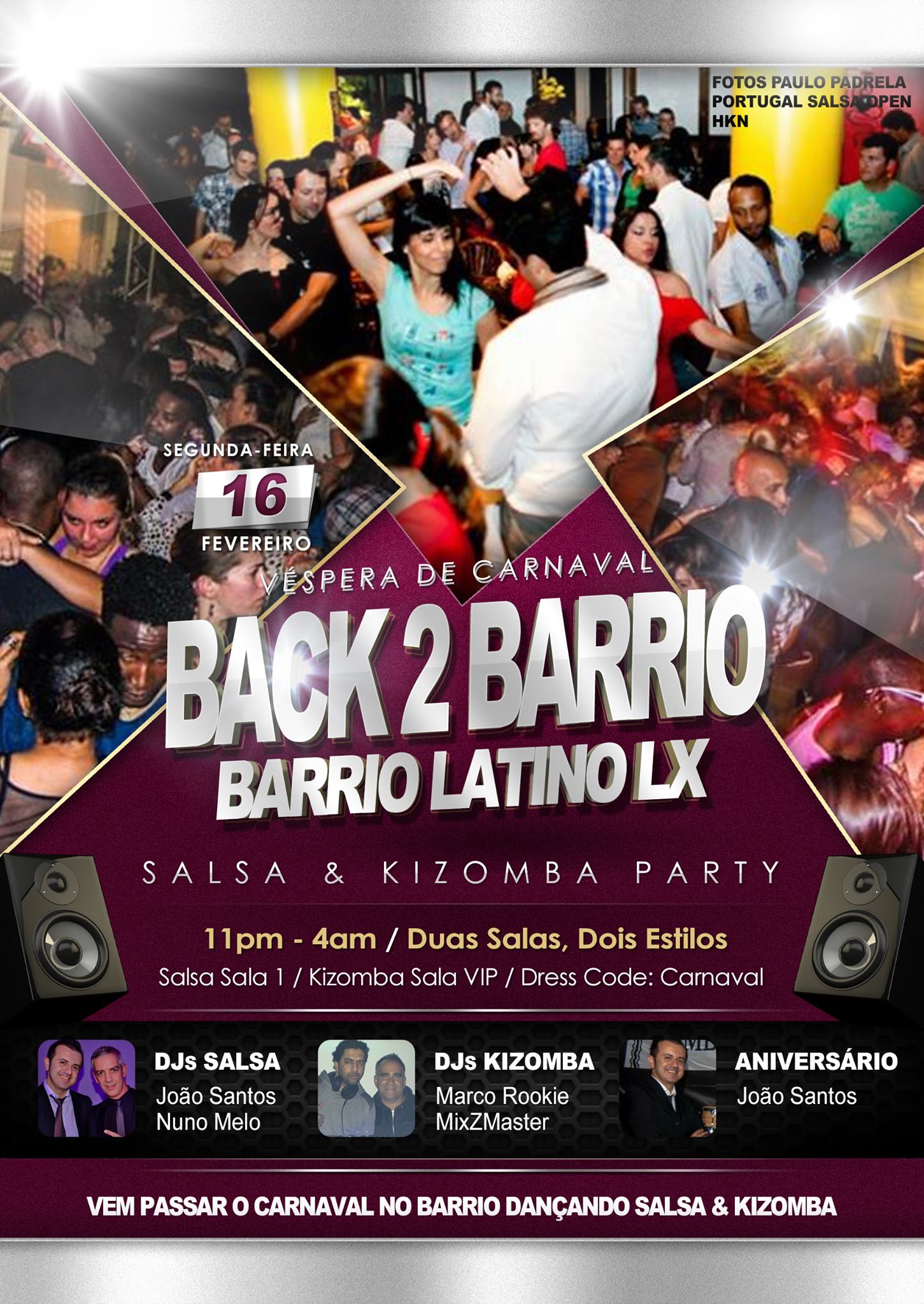 HOJE!! Back 2 Barrio Especial Salsa & Kizomba Carnaval - João Santos B-day - Segunda 16 Fev.