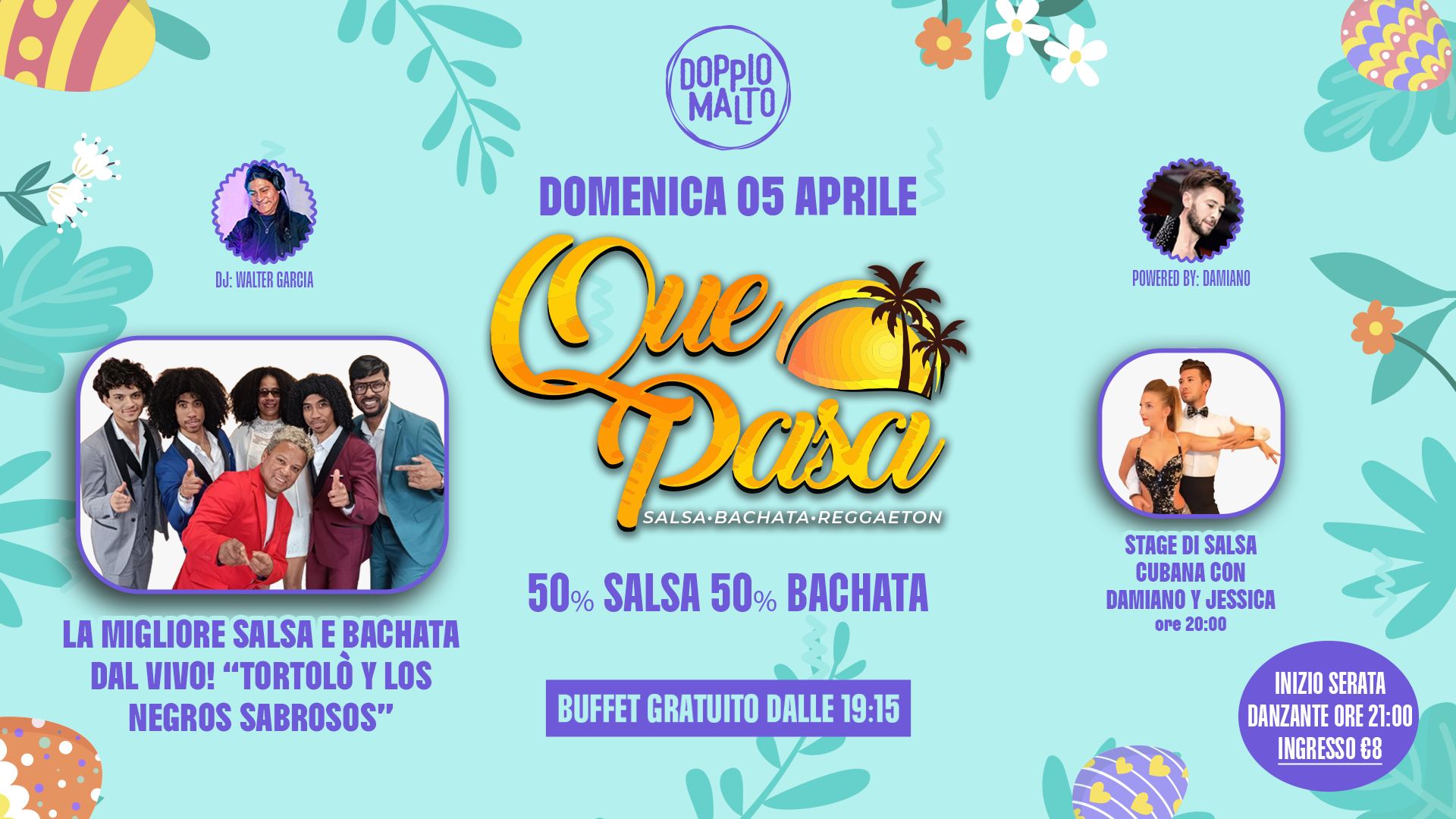 🌅🌴QUE PASA🌴🌅 al Doppio Malto SALSA · BACHATA · REGGAETON 50% SALSA 50% BACHATA