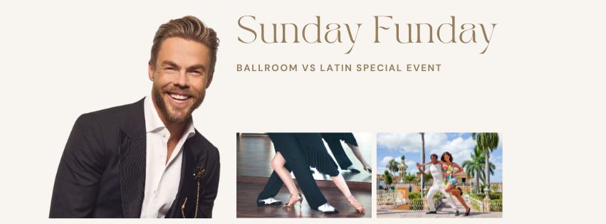 Sunday Funday! Latin vs Ballroom Special!