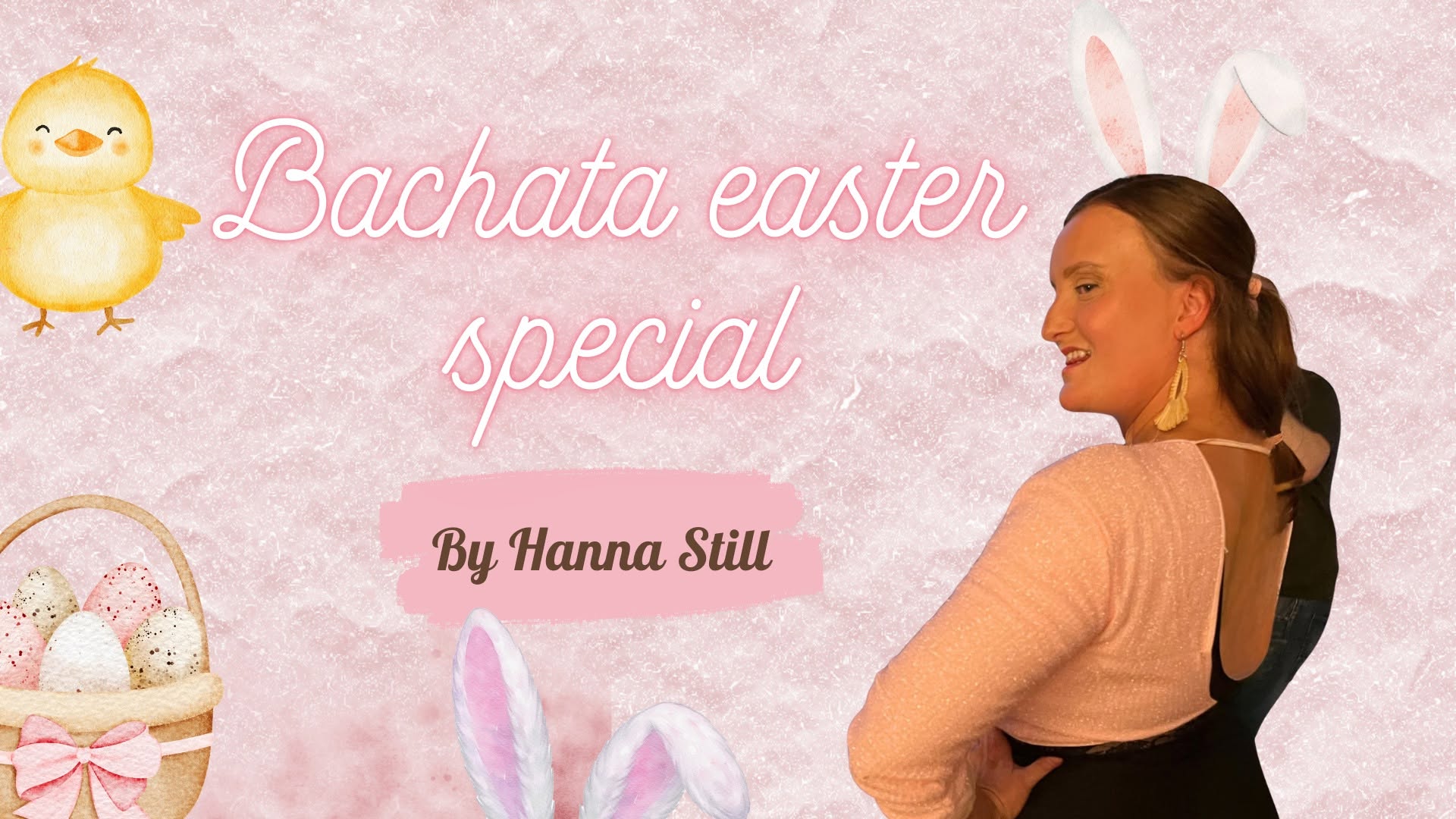 Bachata Easter Special workshop by Hanna Still!
