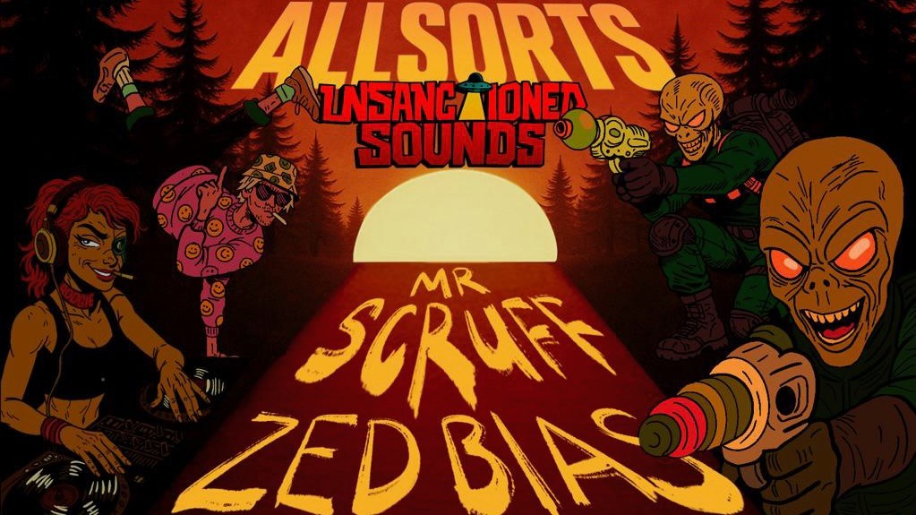 AllSorts Festival 2025 π« Unsanctioned Sounds π« w MR SCRUFF & ZED BIAS