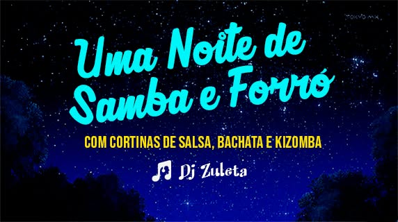 Uma Noite de Samba e Forró