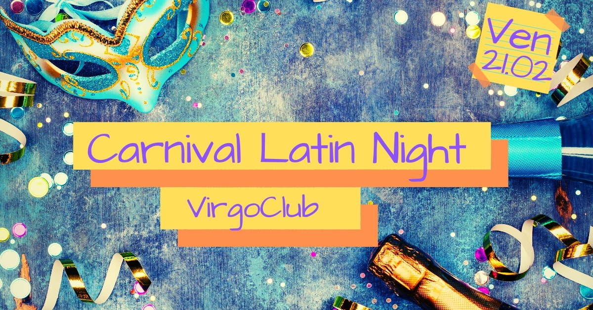 Latin Carnival Night:: Virgo Club