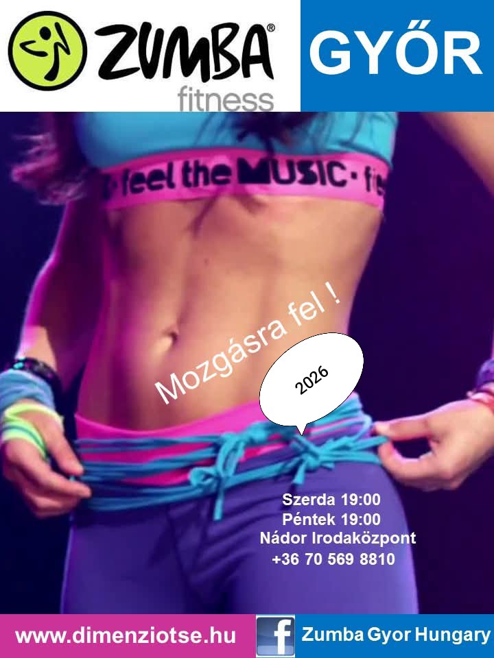 Zumba Győr péntek 19:00 máj.8. EDIT máj.15. ANETT NÁDOR Irodaközpont