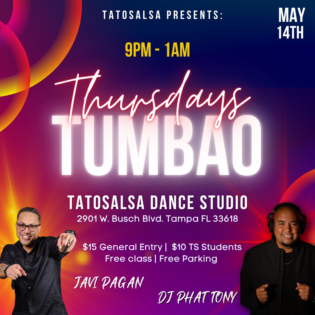 Tumbao Thursdays Dance Social May 14th- Class with Javi Pagan - DJ Phat Tony