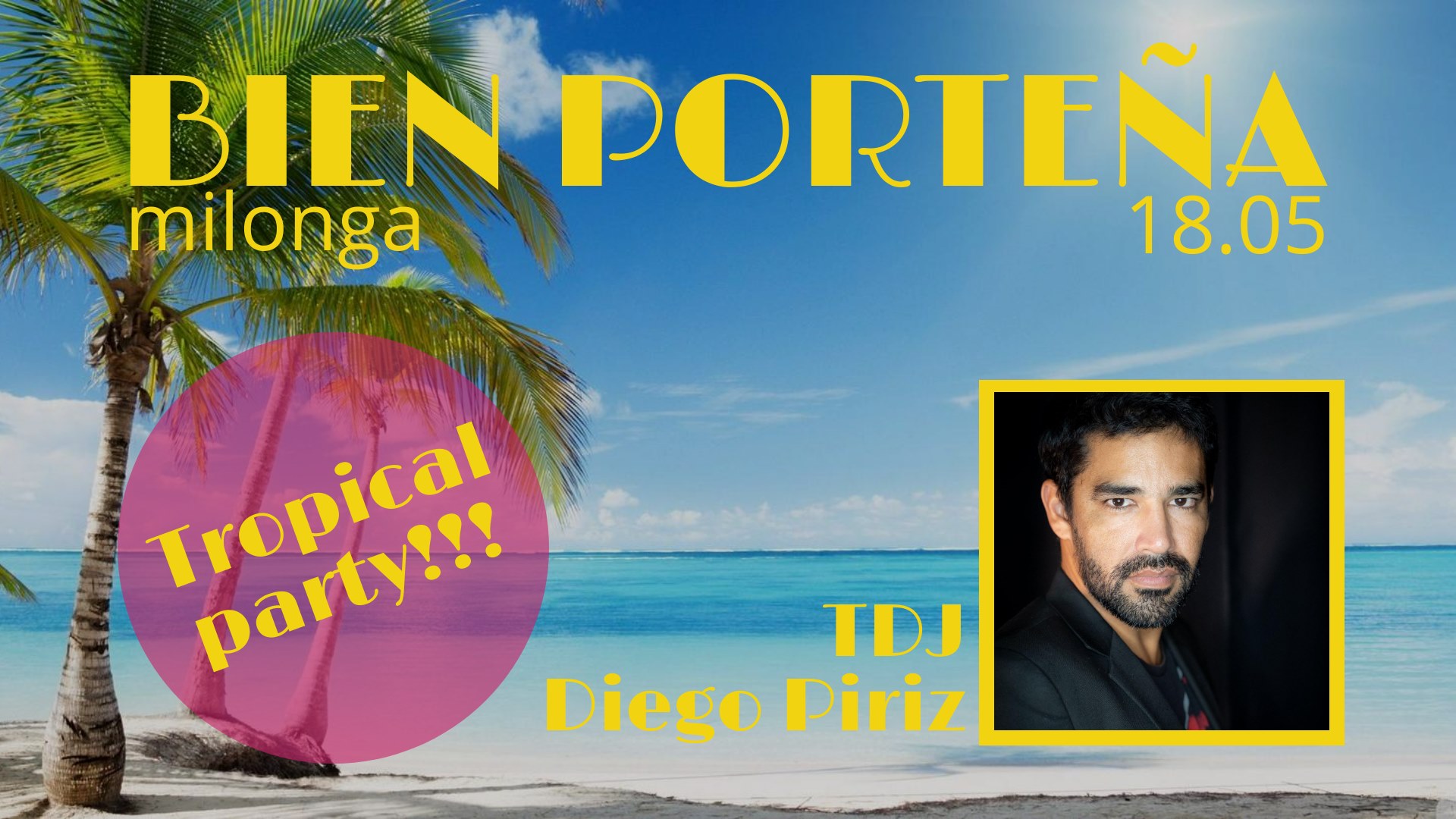 Милонга Bien Porteña 18.05 - TDJ Diego Piriz