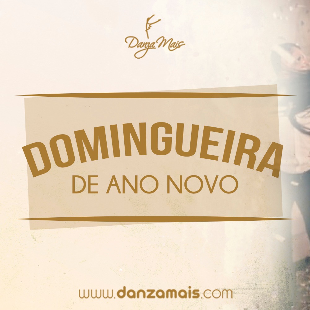 Domingueira de Ano Novo Danza Mais