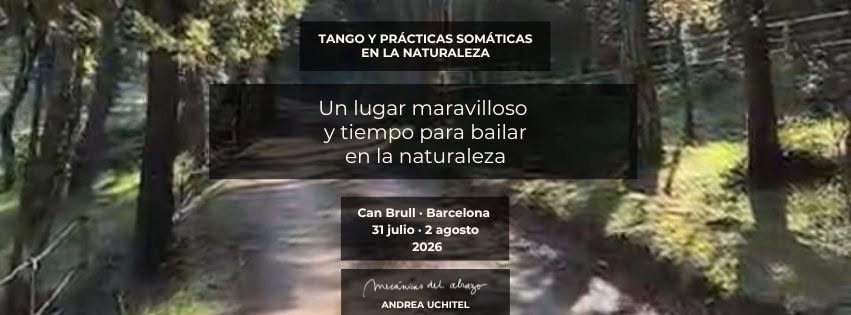 Tango y Somáticas en la Naturaleza · Barcelona · 31 julio 2 agosto 2026
