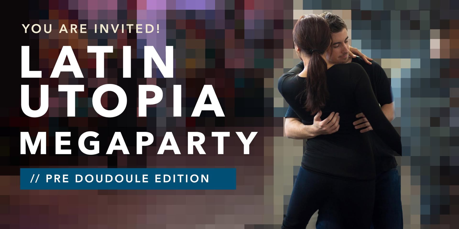 Latin Utopia Mega Party Salsa, Bachata, Zouk & Kizomba