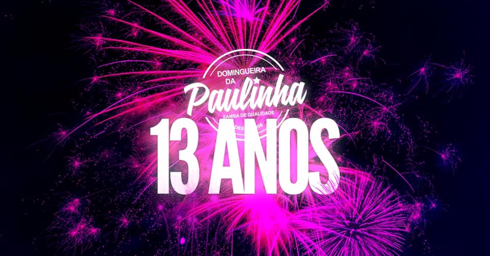Aniversário da Domingueira da Paulinha - Dia 20 10