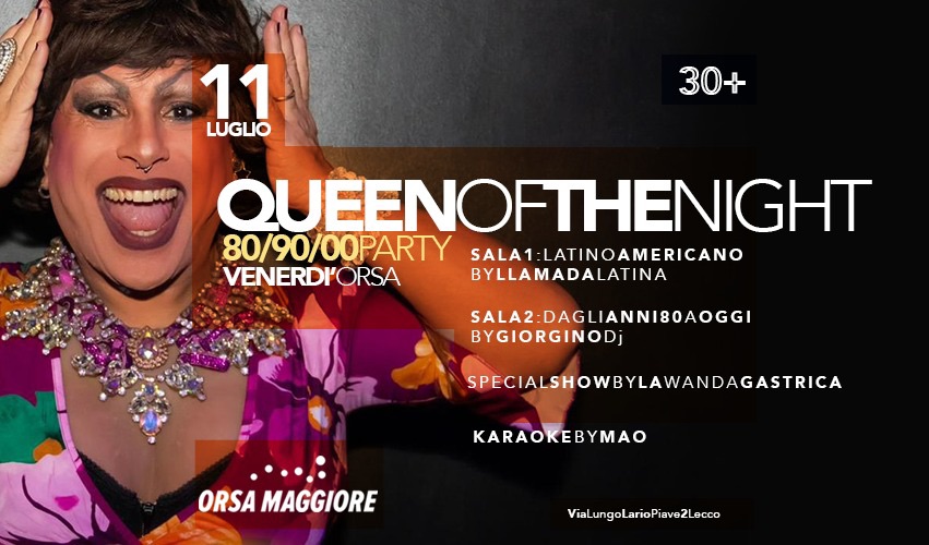 Queen of the Night venerdi Orsa Latino + Disco