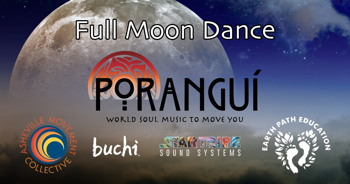 Full Moon Dance with Porangui!