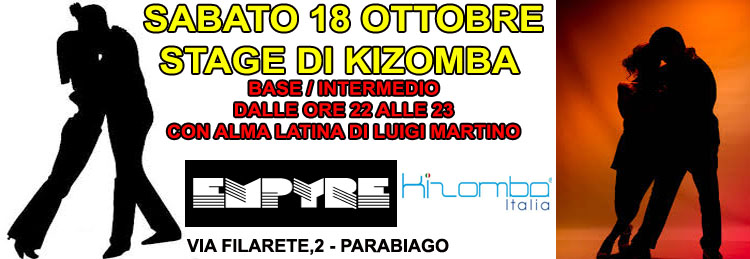 IL SABATO COME SEMPRE EMPYRE LATINO IN SALA 2 + STAGE DI KIZOMBA GRATUITO IN PRE-SERATA