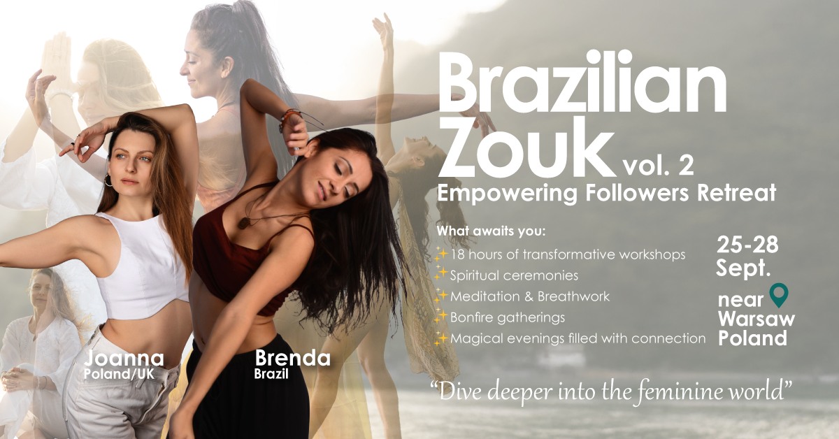 Zouk Flow - Empowering Followers Retreat vol. 2