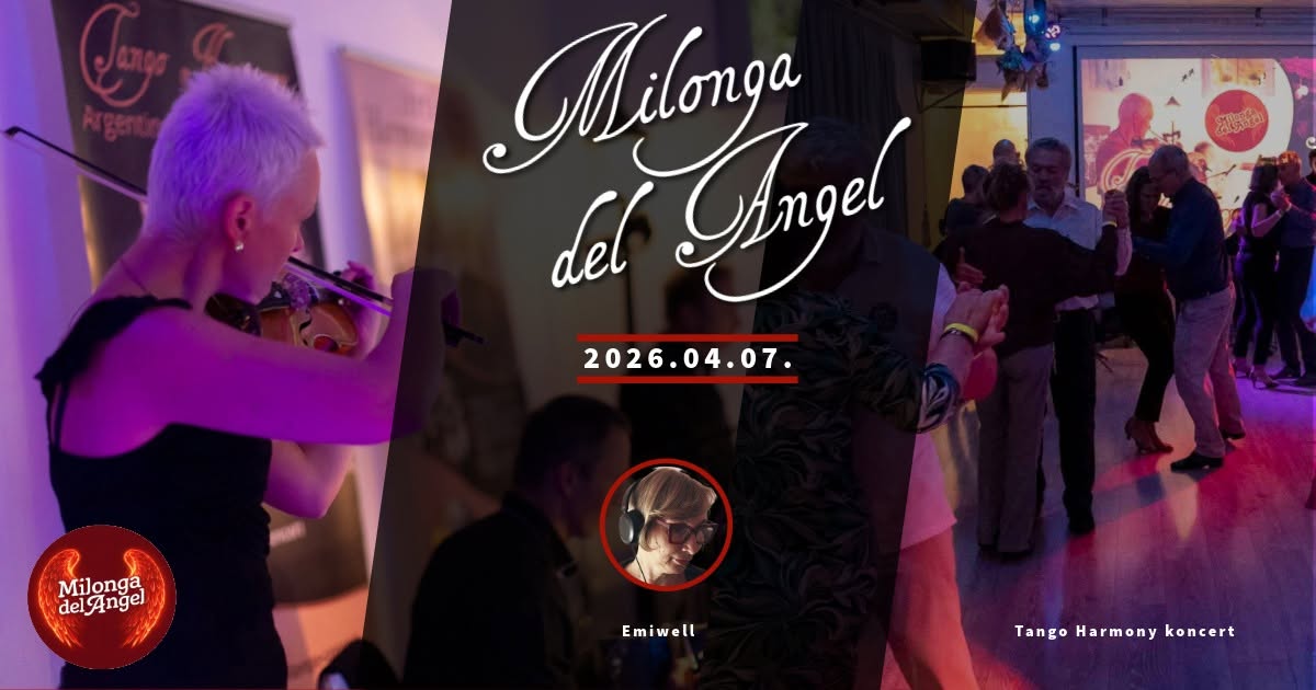 đ” Milonga del Angel Tango Harmony koncert DJ Emiwell đ§