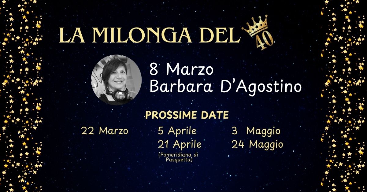 La Milonga del 40 - DJ Barbara D'Agostino
