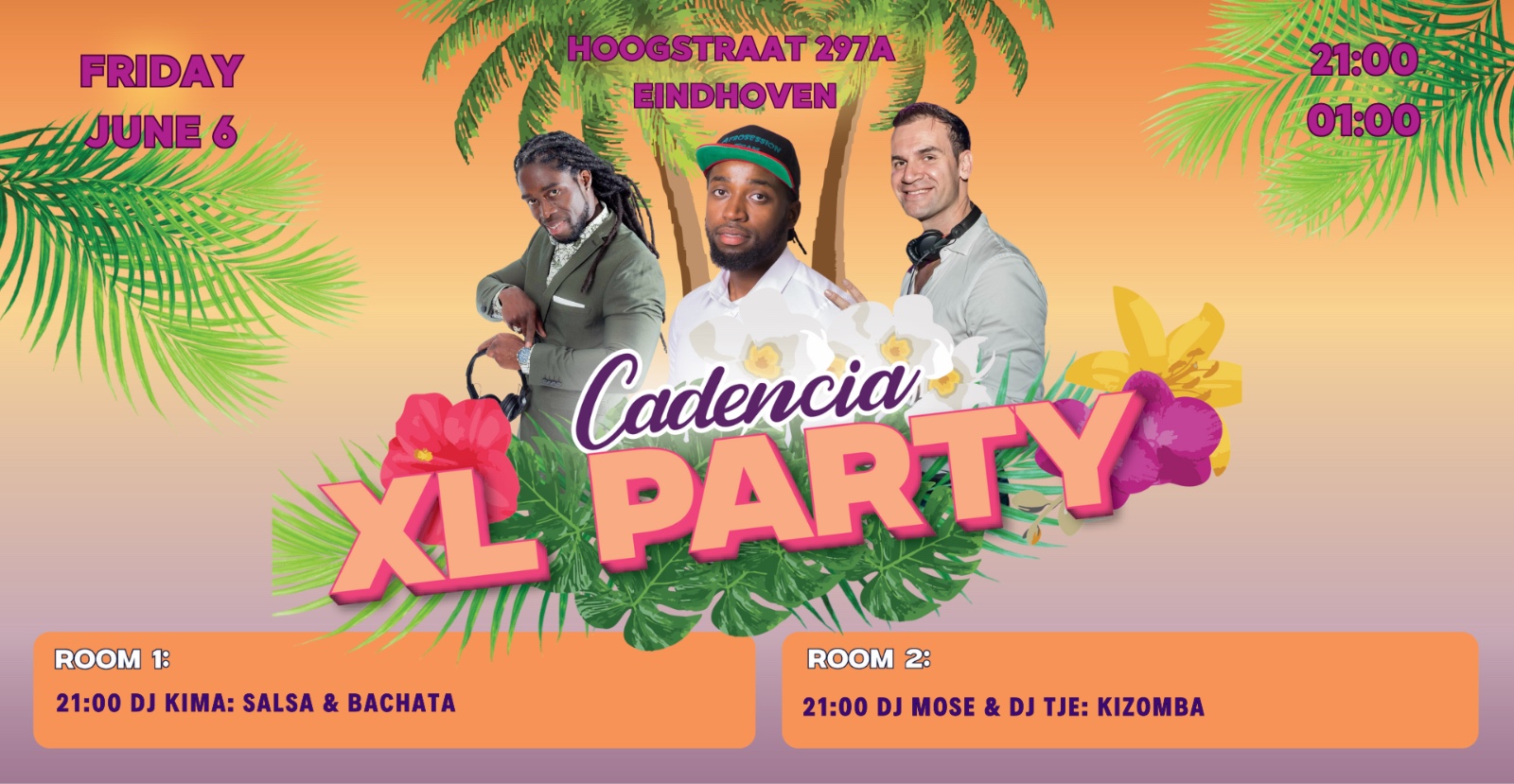 CADENCIA XL PARTY 2 Rooms πΈ Friday June 6 πΈ Hoogstraat 297A Eindhoven
