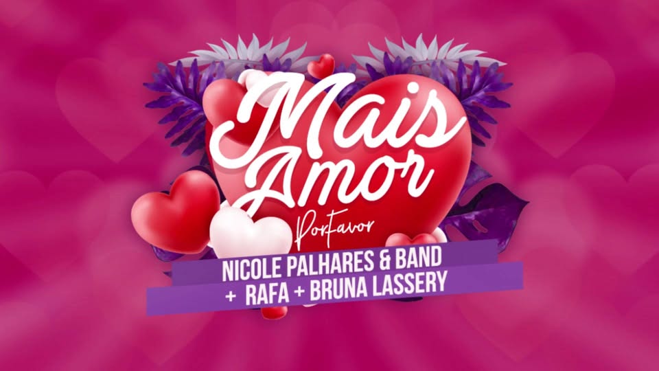 Mais Amor Por Favor + Save the Love