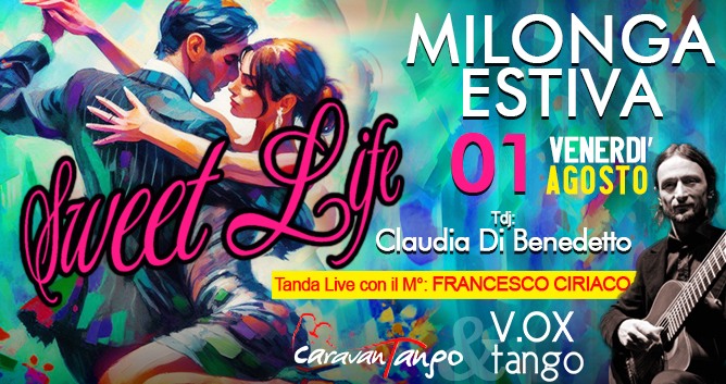 Milonga d'Estate_SWEET LIFE_Tdj:Claudia Di Benedetto. Live guitar M° F. Ciriaco