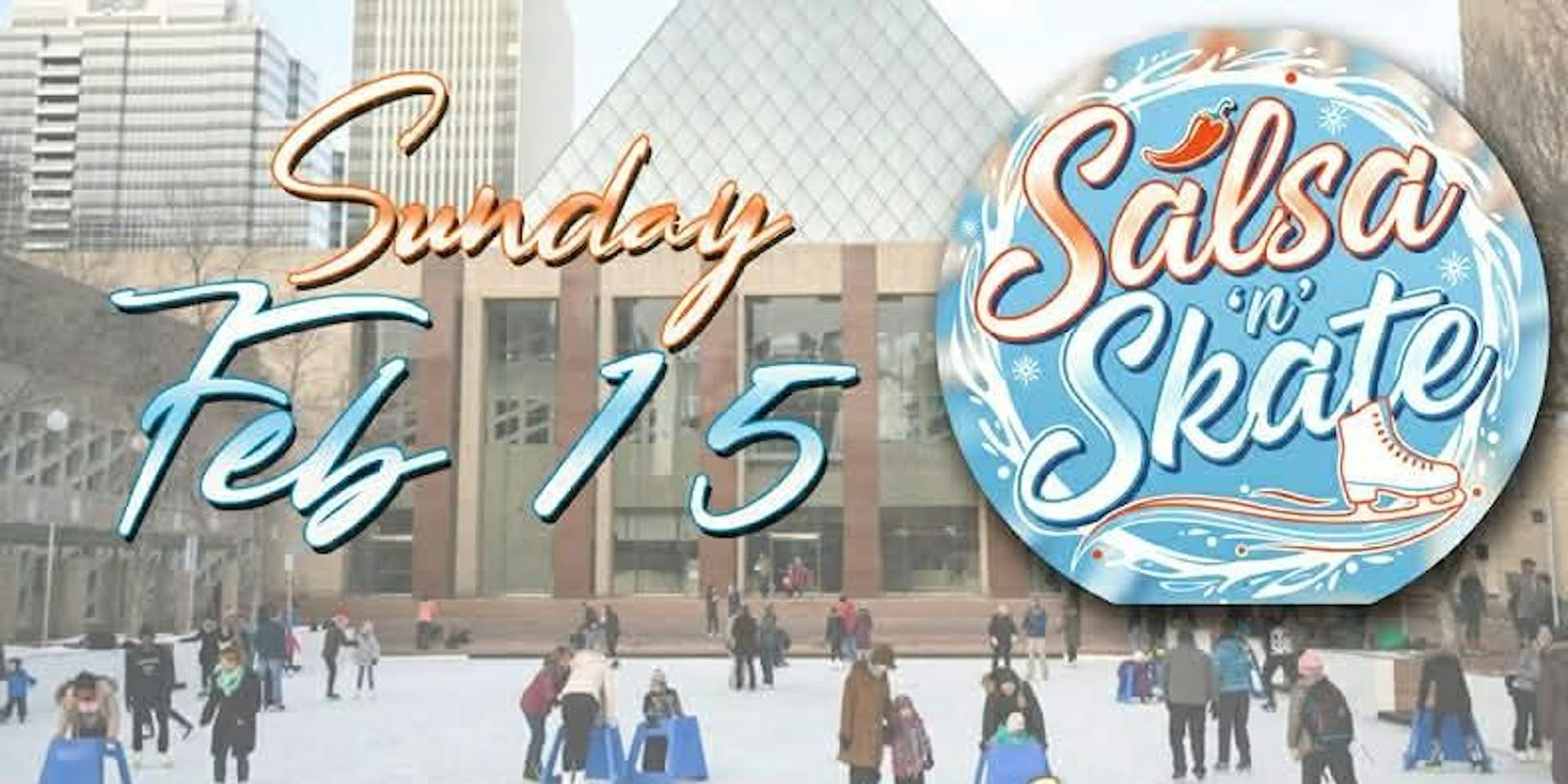 SALSA 'N' SKATE " Free Admission"