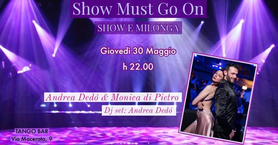 “Show Must Go On” - Milonga