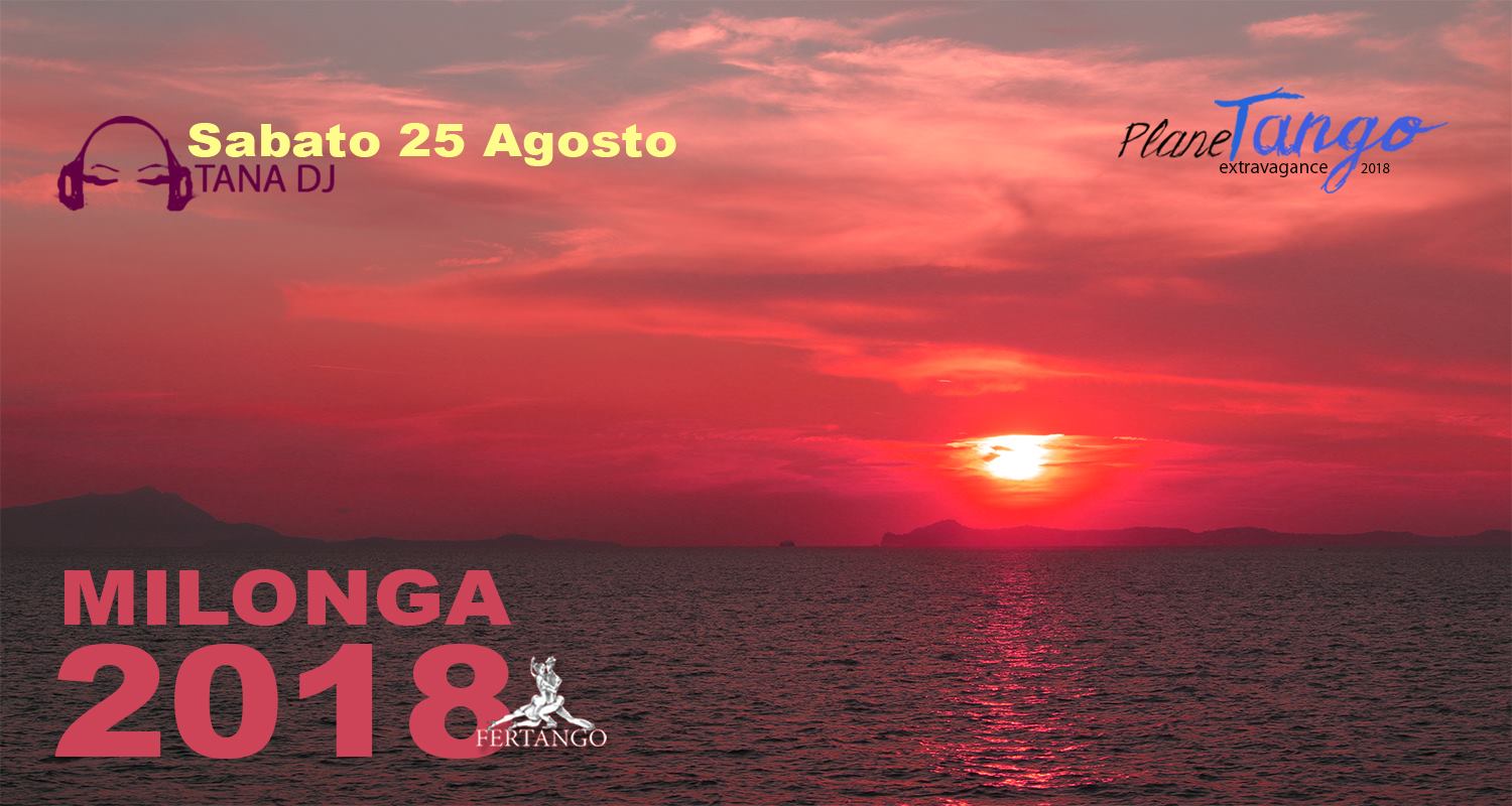 ExtravagancePlaneTango Atardeciendo Sabato 25 Agosto