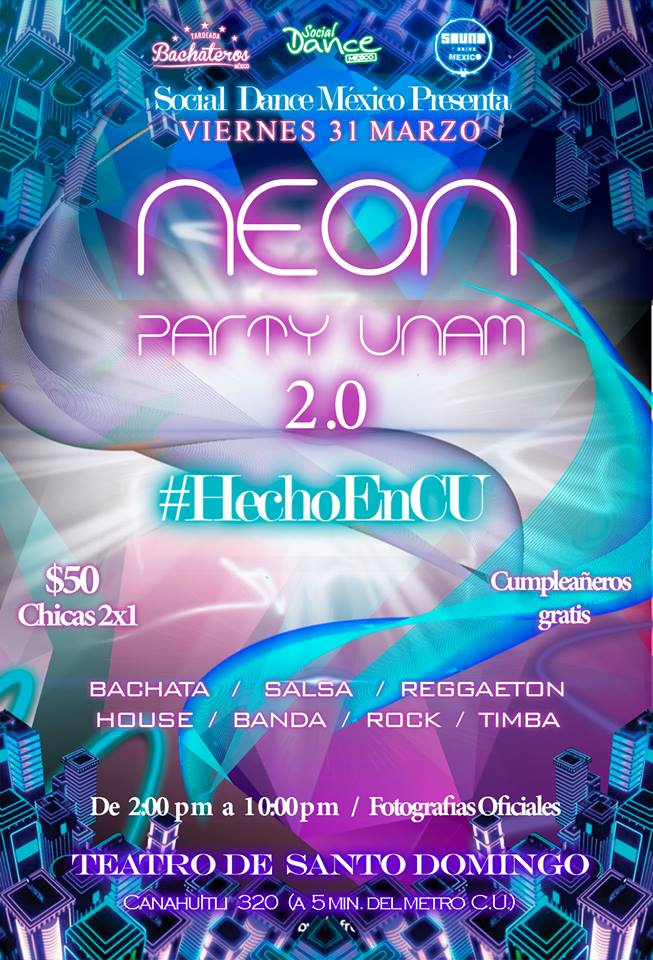 Neon Party UNAM 2.0 #HechoEnCU