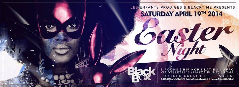 BLACK BOX 2.0 ● EASTER PARTY ● SABATO 19.04.014 (Ingresso Omaggio Donna)