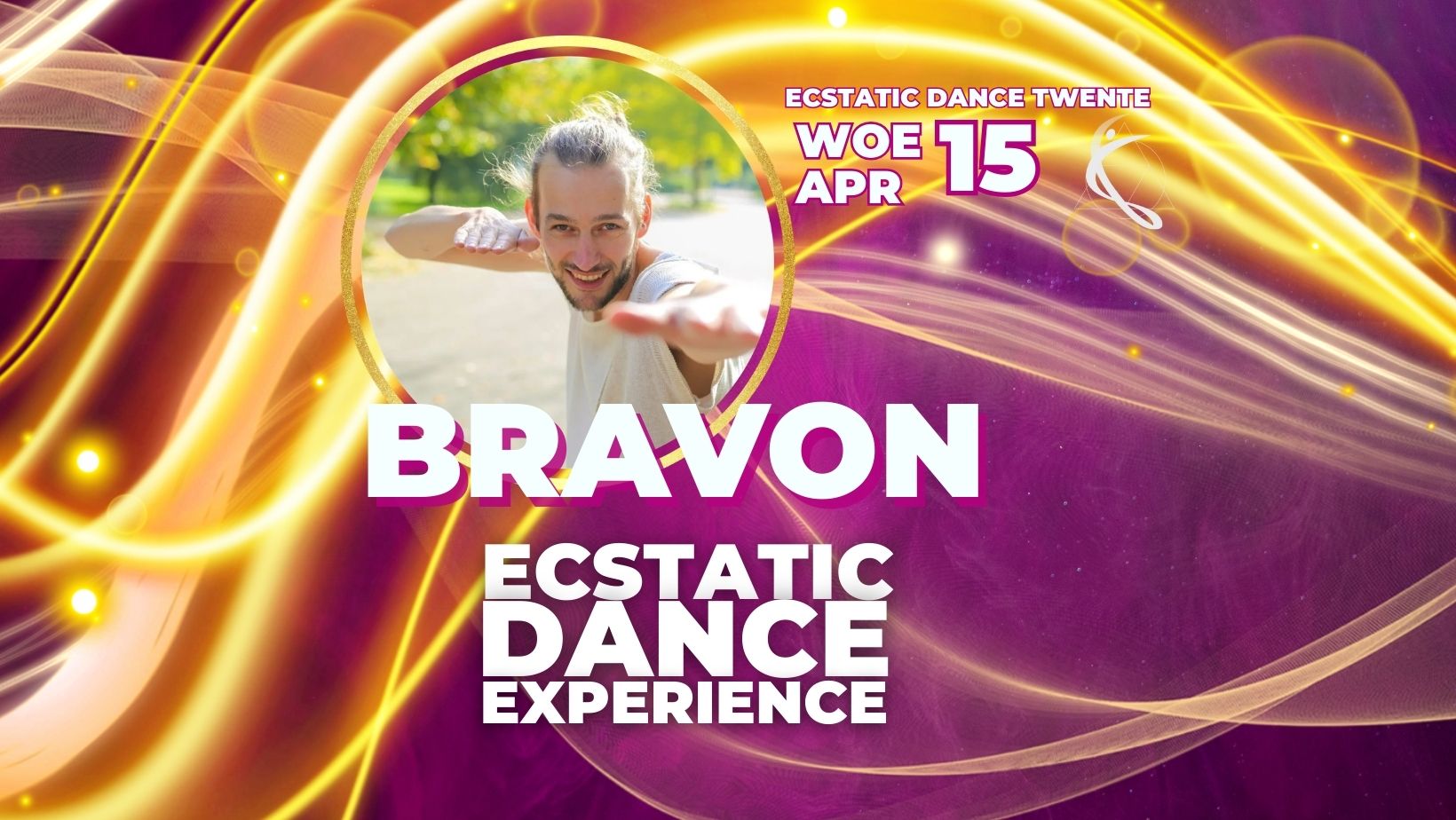 BRAVON✨️WOENSDAG 15 APRIL✨️Ecstatic Dance Twente