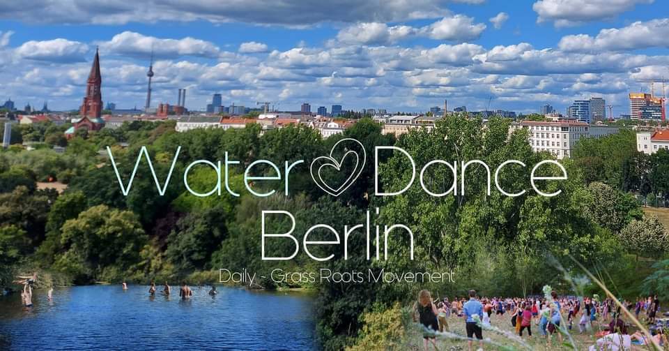 Water Dance Berlin ♡ Daily Grass Roots Movement Today 8:00