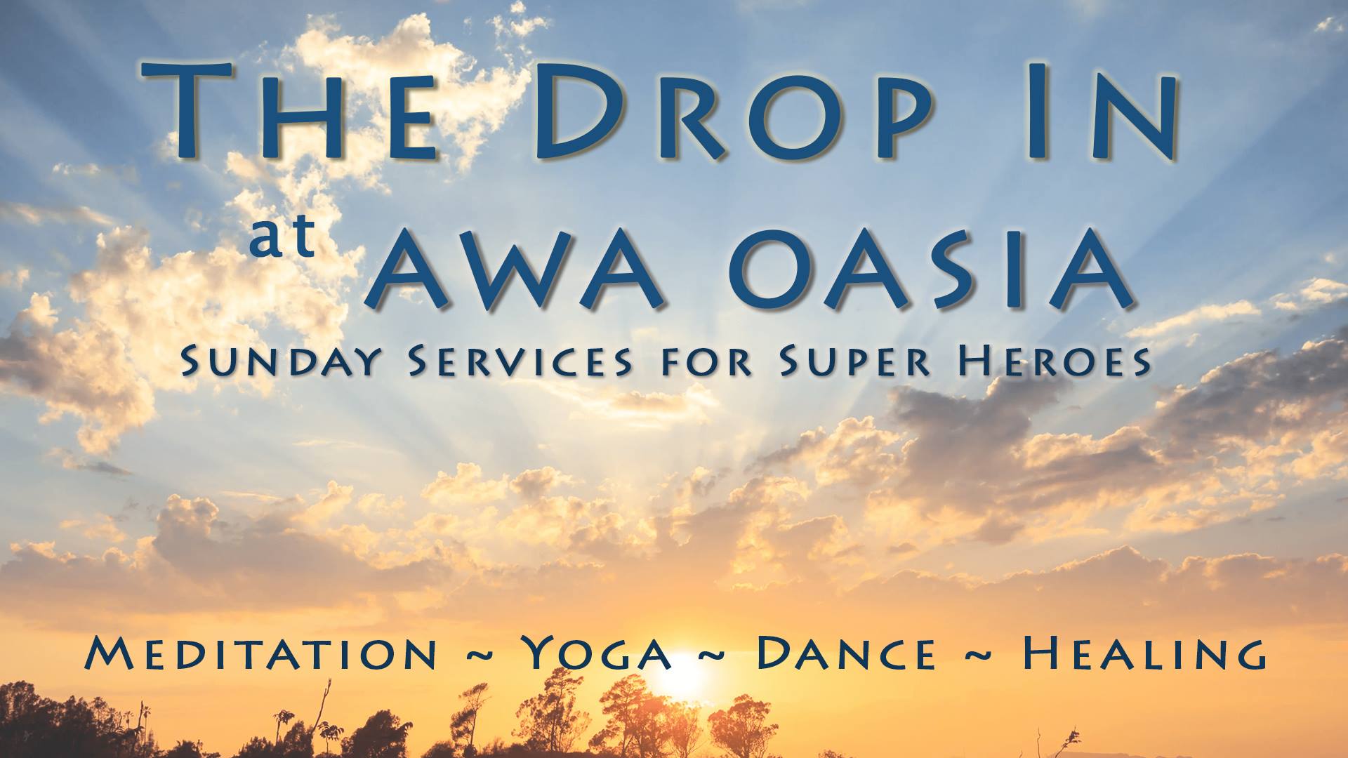 The Drop In at AWA Oasia