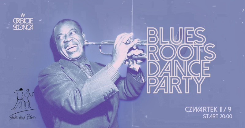 BLUES ROOTS DANCE PARTY I lekcje tańca POWRÓT PO WAKACJACH