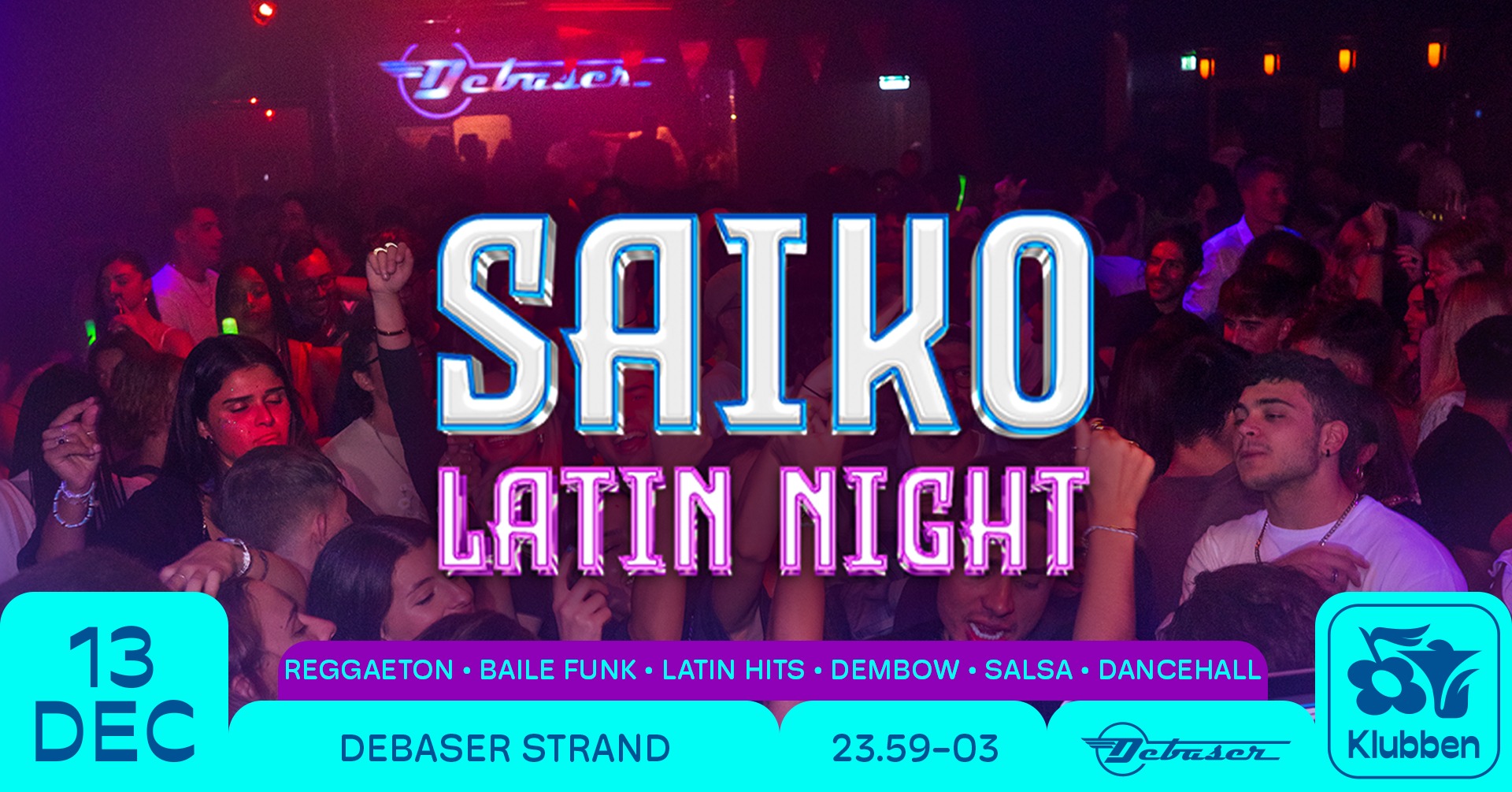 Saiko Latin Night Debaser Klubben