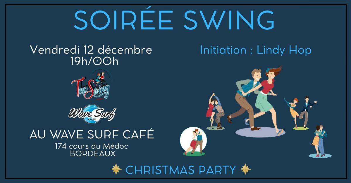 CHRISTMAS PARTY - Soirées SWING + Initiation - au WAVE SURF CAFE - Bordeaux