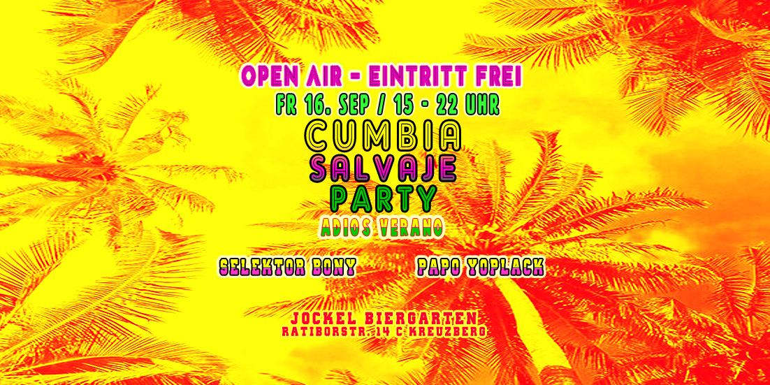 Cumbia Salvaje Party - Open Air - ADIOS VERANO - Eintritt Frei