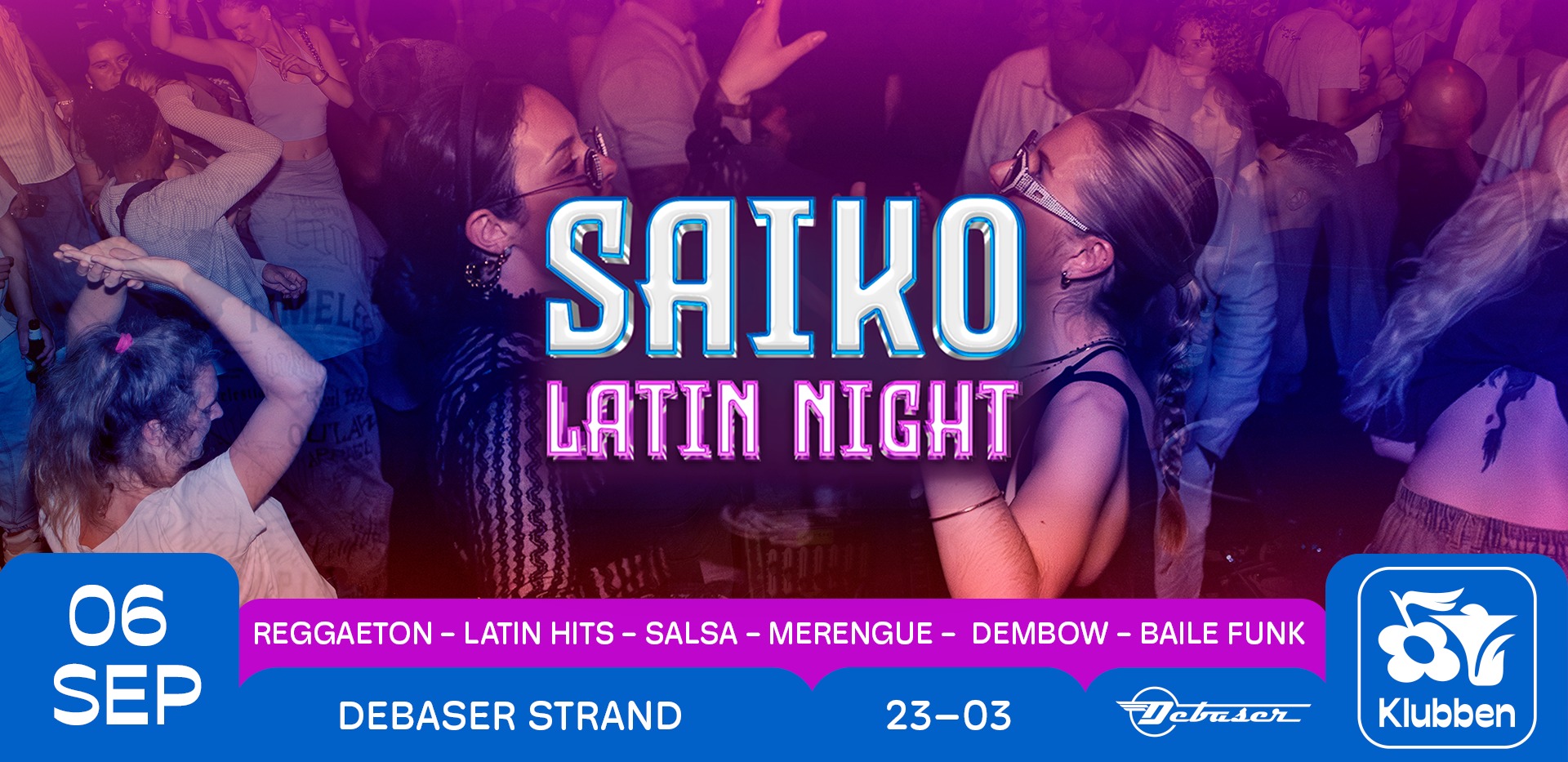 Saiko Latin Night Debaser Klubben