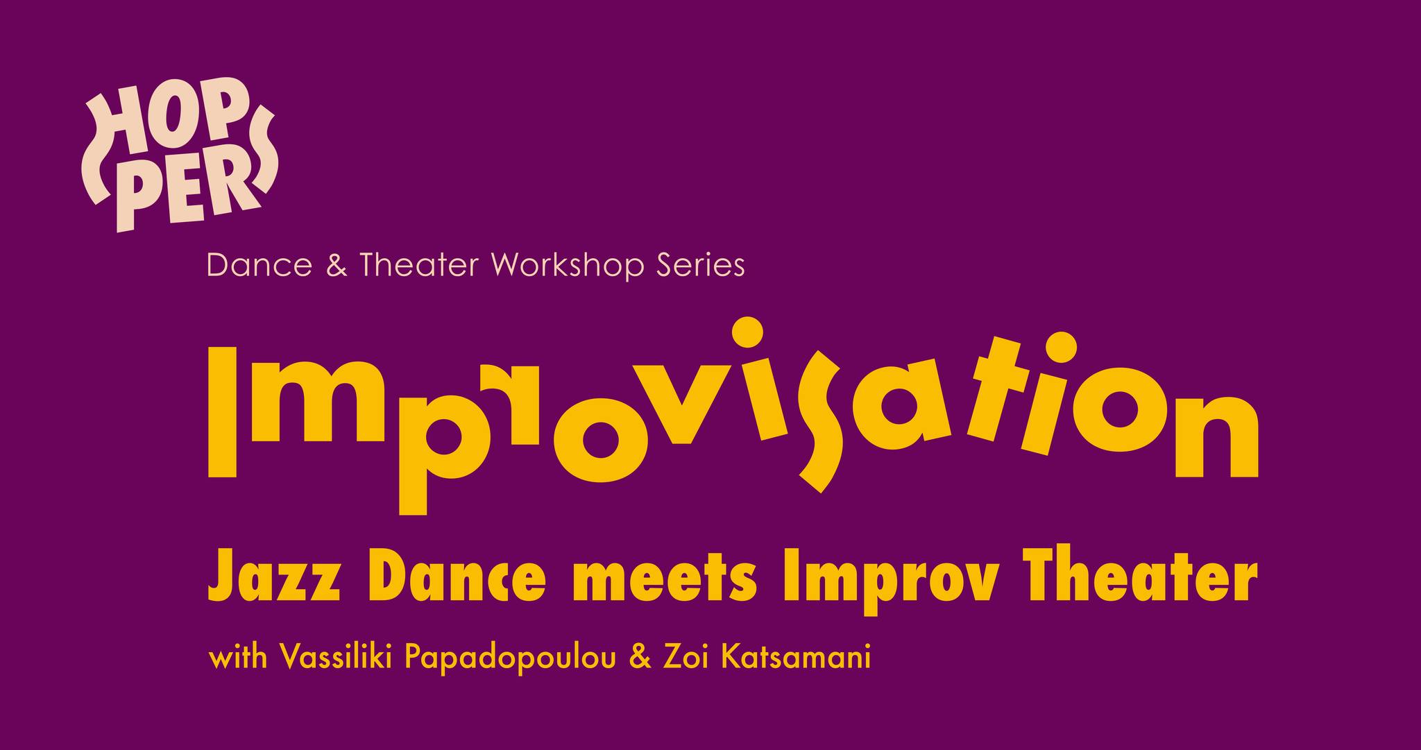 🔸 Workshop Series: IMPROVISATION ✨ Jazz Dance meets Improv Theater