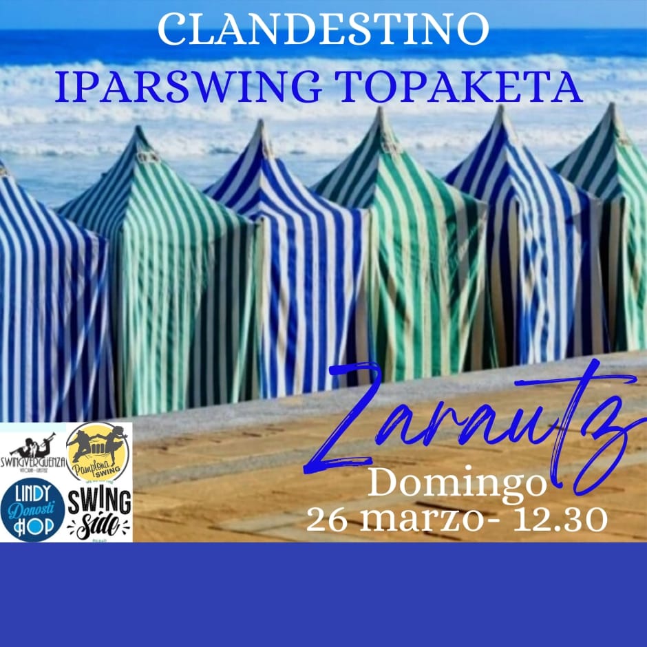 Clandestino Zarautz Iparswing Topaketa