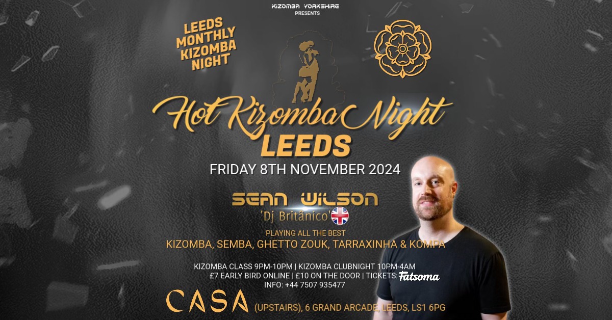 Hot Kizomba Night Leeds with Sean Wilson at CASA upstairs