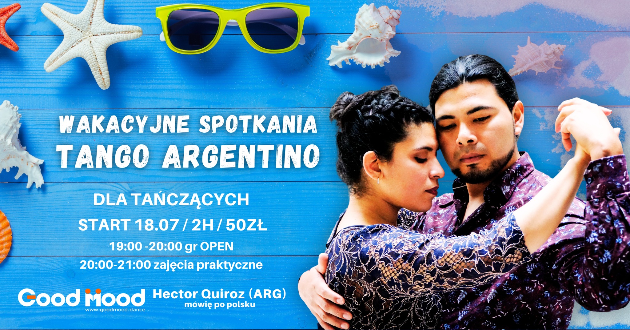 TANGO ARGENTINO WAKACYJNE SPOTKANIA Gr OPEN + PRAKTYKA ★ Piątki 19:00-21:00 ★ 18.07.2025 ★ Good Mood