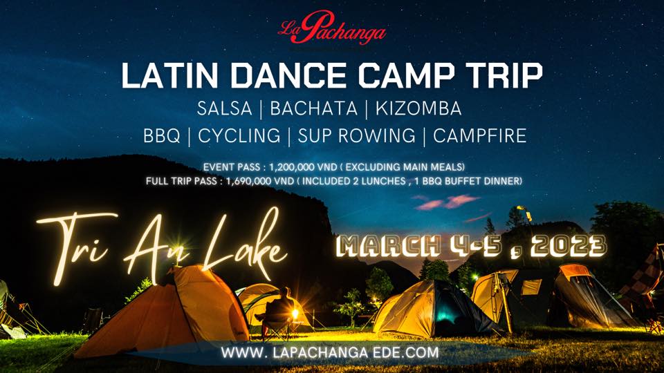 Latin Dance Camp Trip Tri An Lake March 4-5,2023