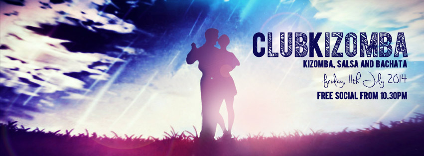 ClubKizombaSalsaBachata FREE Social FRIDAY 11th JULY!