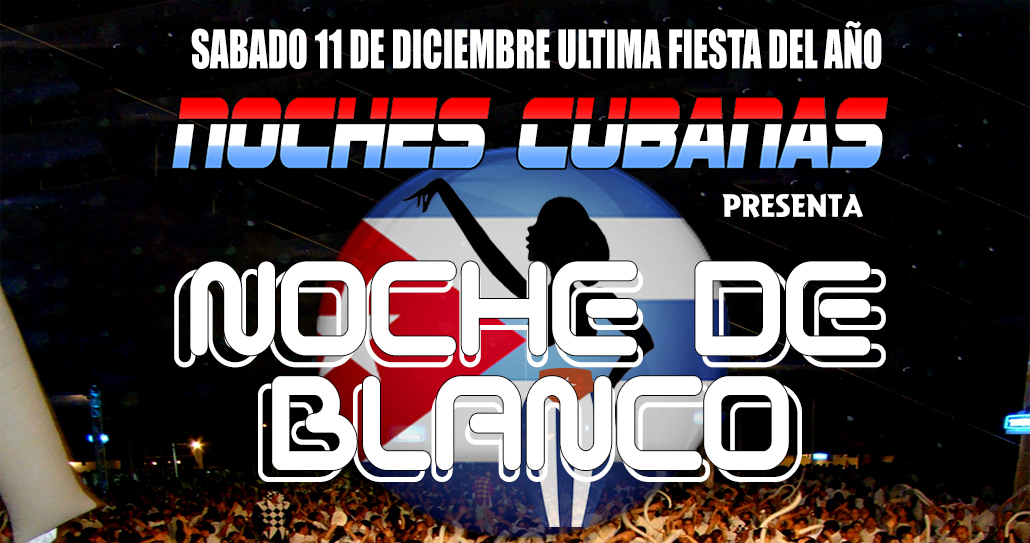 Noches Cubanas presenta: Noche de Blanco
