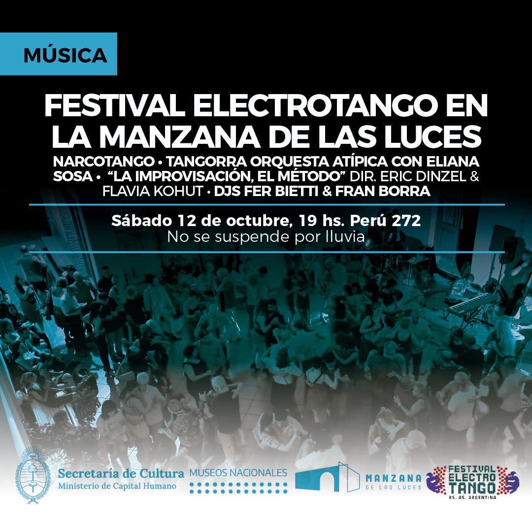 Festival ElectroTango en la Manzana de las Luces!!
