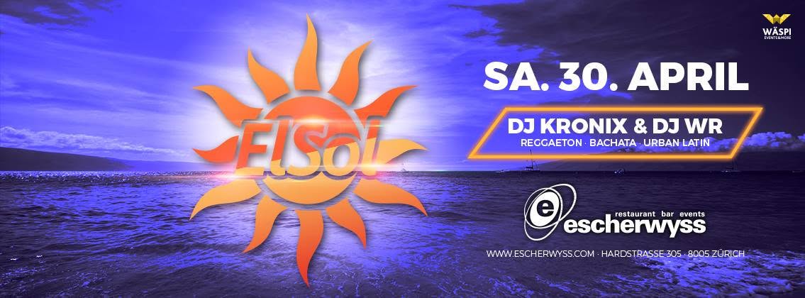 EL SOL - Finest Reggaeton I Escherwyss Club