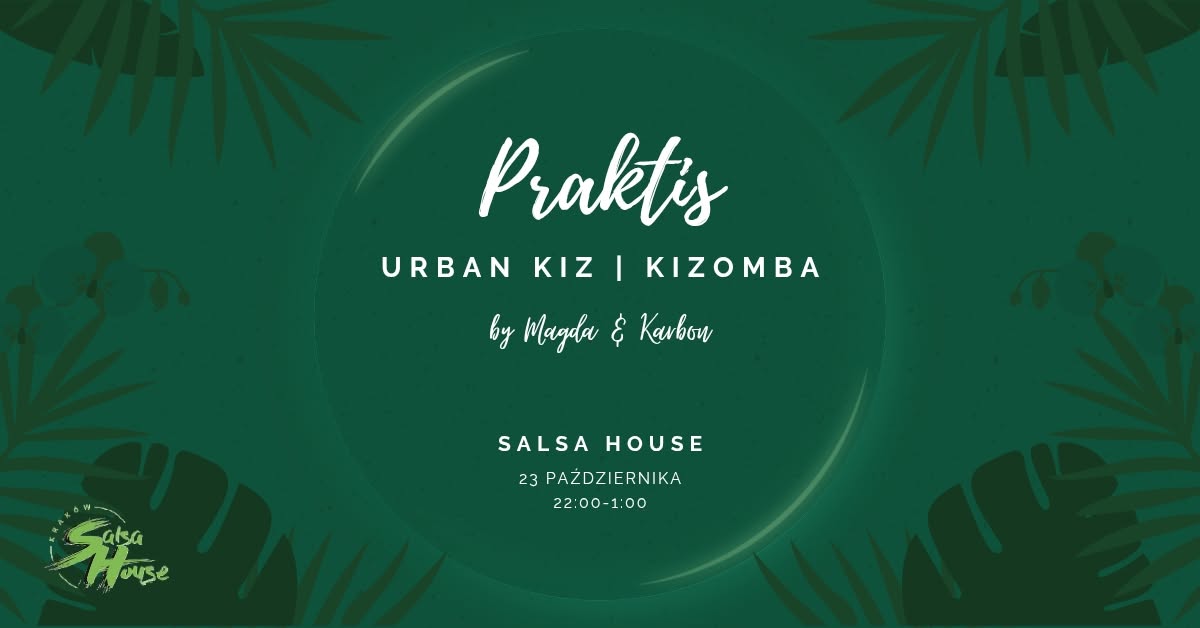 Piątkowy Praktis w Salsa House - Urban Kiz & Kizomba