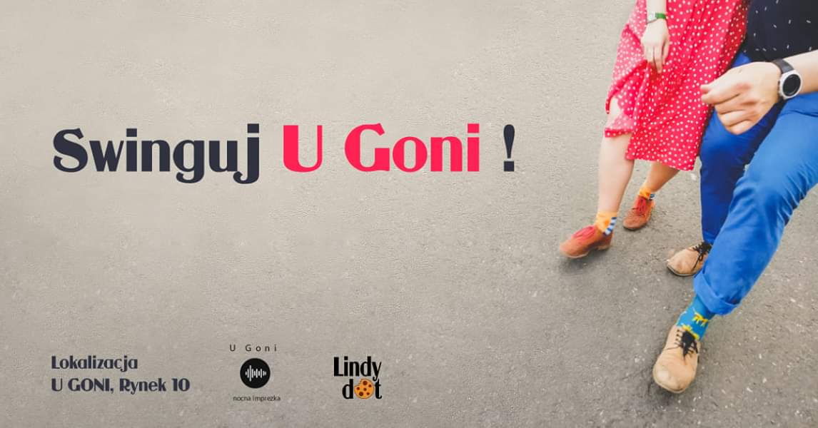 Swinguj U Goni! Lekcja Lindy Hop + Potańcówka