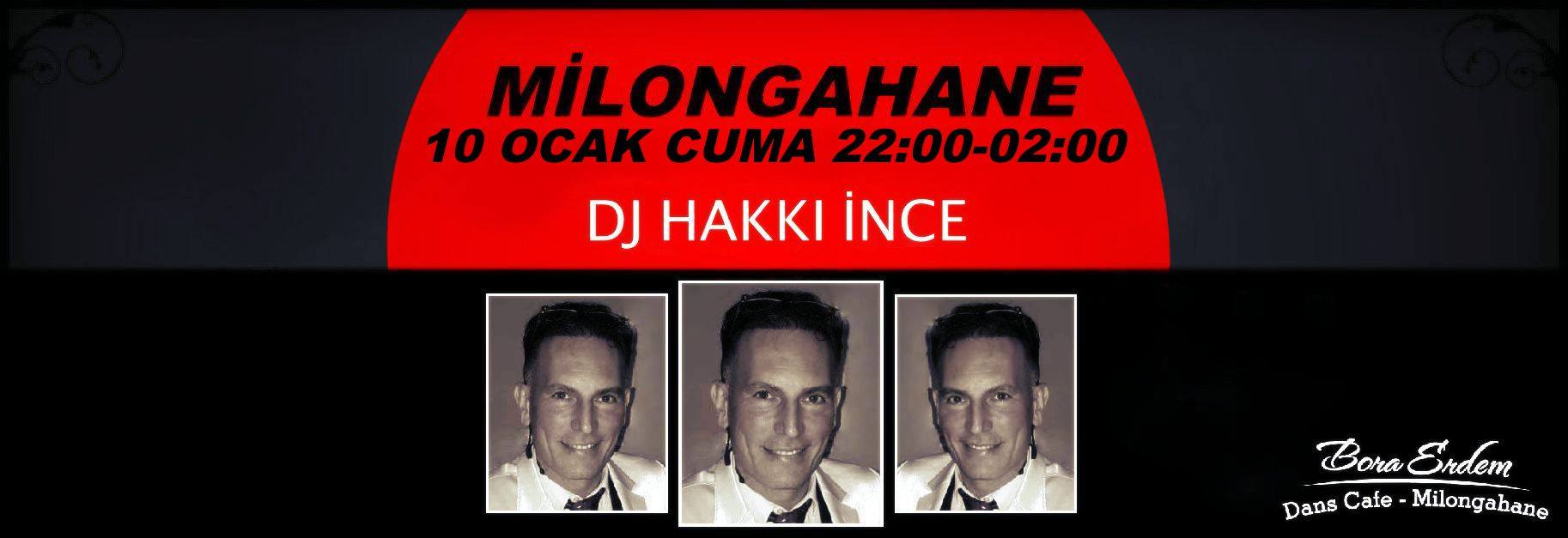 Milongahane Cuma DJ Hakkı İnce 10 Ocak 2020